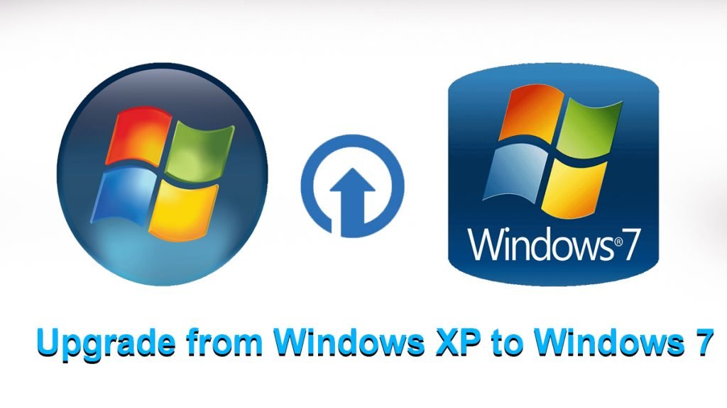 how to upgrade from Windows xp to Windows 7